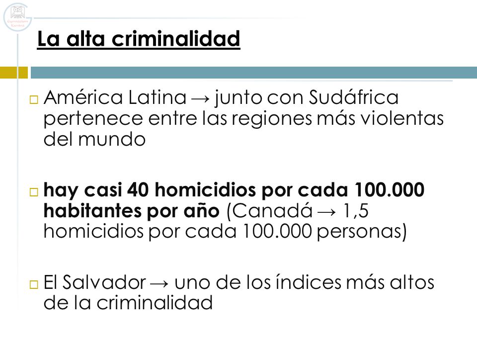 La alta criminalidad América Latina → junto con Sudáfrica pertenece entre las regiones más violentas del mundo.
