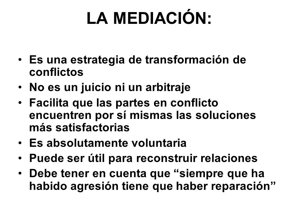 LA MEDIACIÓN: Es una estrategia de transformación de conflictos