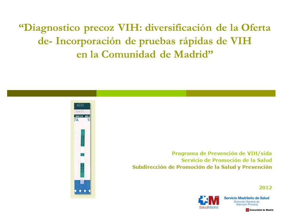 Diagnostico precoz VIH: diversificación de la Oferta de- Incorporación de pruebas rápidas de VIH en la Comunidad de Madrid