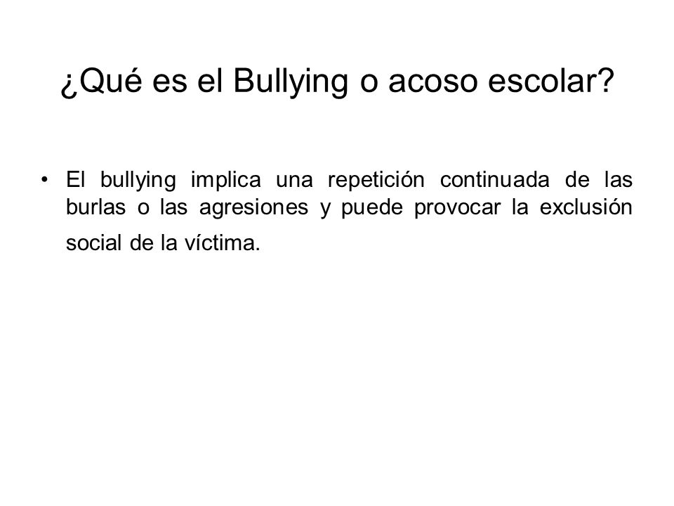 ¿Qué es el Bullying o acoso escolar