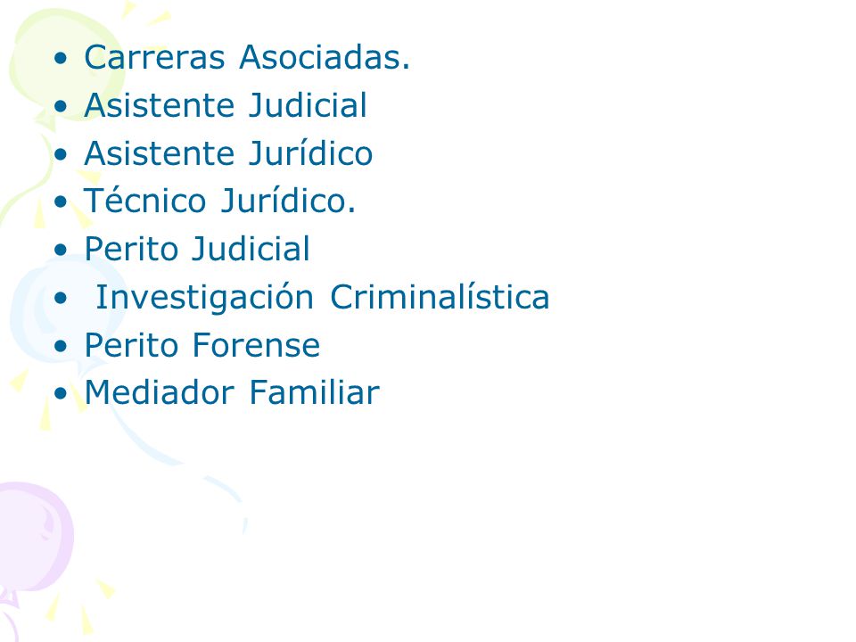 Carreras Asociadas. Asistente Judicial. Asistente Jurídico. Técnico Jurídico. Perito Judicial. Investigación Criminalística.
