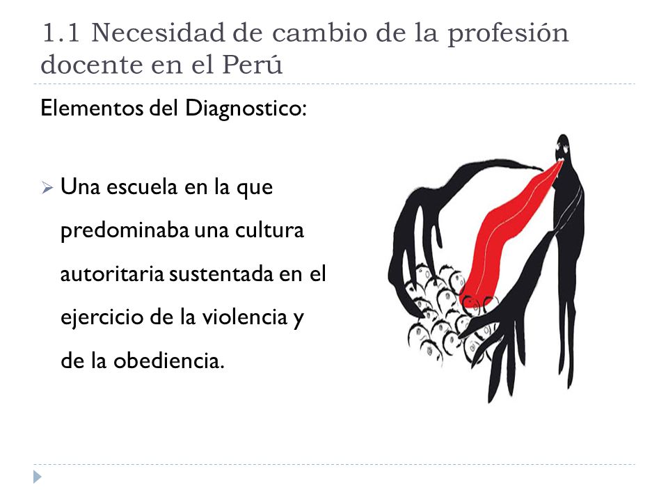 1.1 Necesidad de cambio de la profesión docente en el Perú