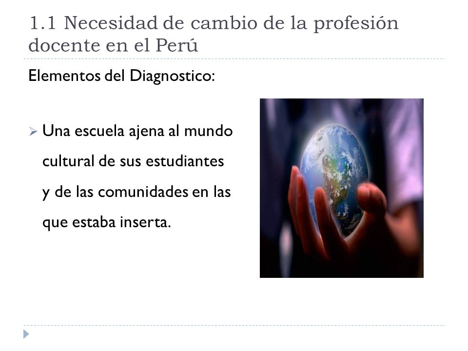 1.1 Necesidad de cambio de la profesión docente en el Perú