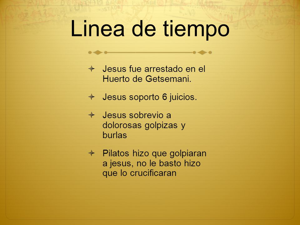 Linea de tiempo Jesus fue arrestado en el Huerto de Getsemani.