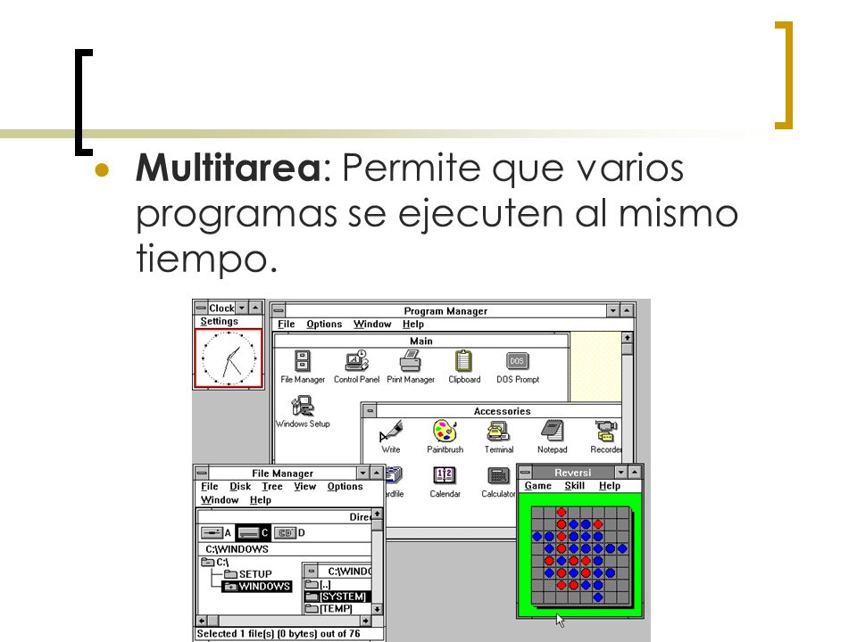 Multitarea: Permite que varios programas se ejecuten al mismo tiempo.
