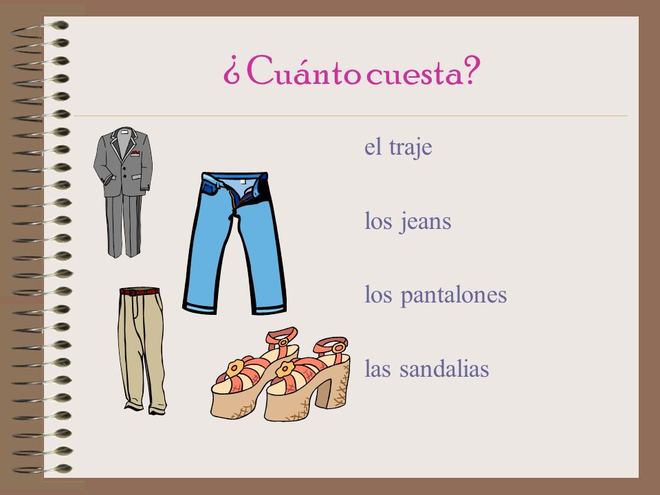 ¿ Cuánto cuesta el traje los jeans los pantalones las sandalias