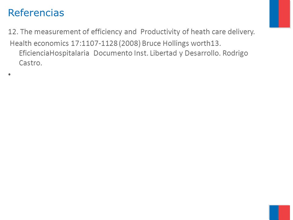 Referencias 12. The measurement of efficiency and Productivity of heath care delivery.