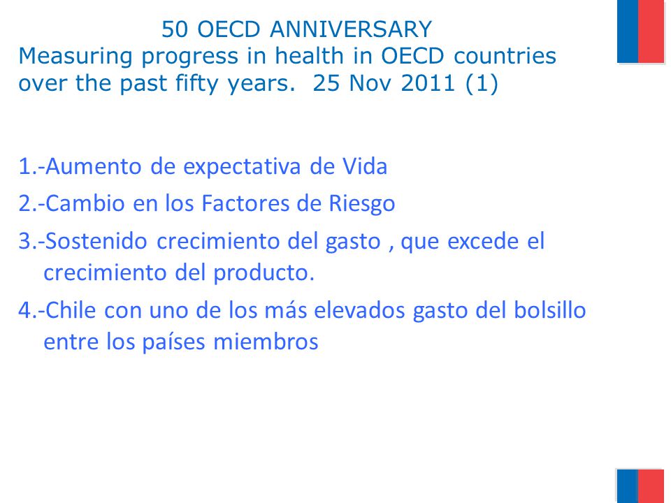 1.-Aumento de expectativa de Vida 2.-Cambio en los Factores de Riesgo