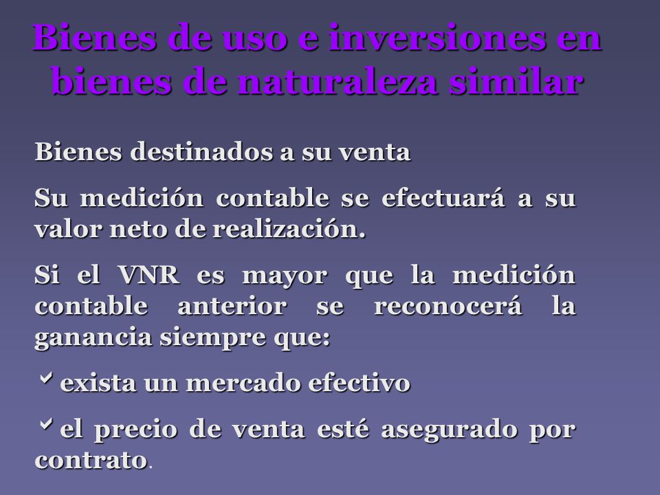 Bienes de uso e inversiones en bienes de naturaleza similar
