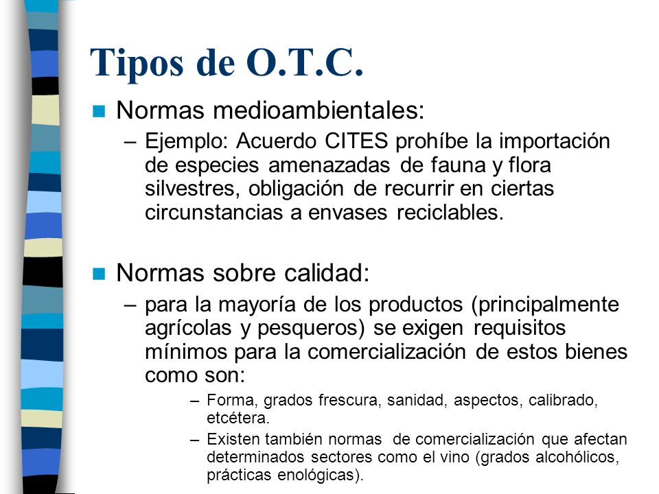 Tipos de O.T.C. Normas medioambientales: Normas sobre calidad: