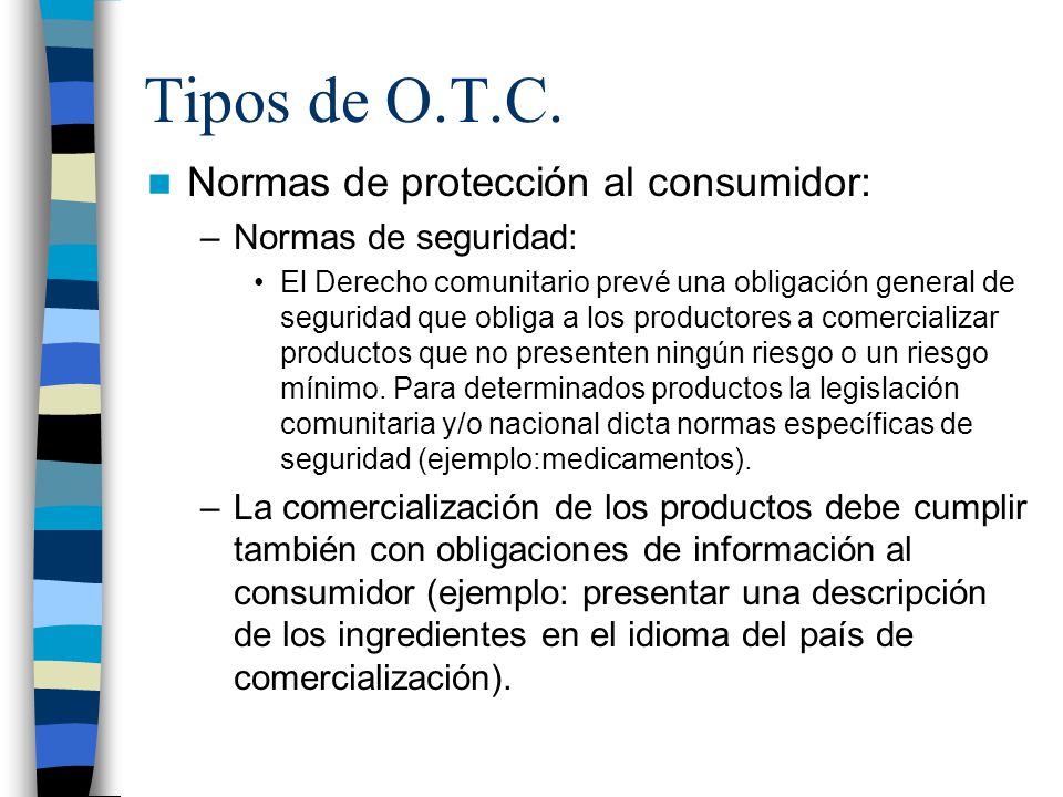 Tipos de O.T.C. Normas de protección al consumidor: