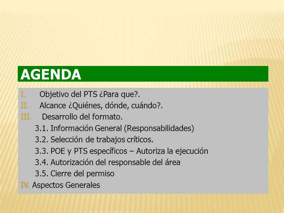 AGENDA Objetivo del PTS ¿Para que . Alcance ¿Quiénes, dónde, cuándo .