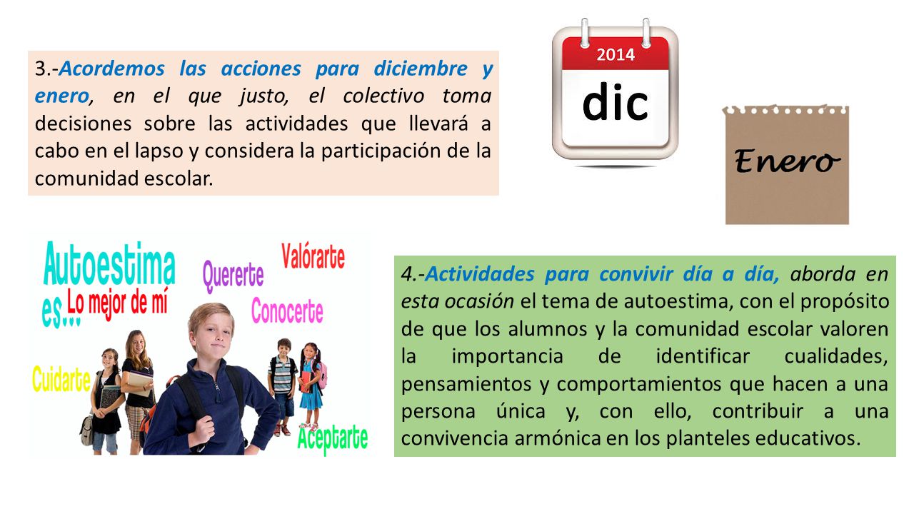 3.-Acordemos las acciones para diciembre y enero, en el que justo, el colectivo toma decisiones sobre las actividades que llevará a cabo en el lapso y considera la participación de la comunidad escolar.