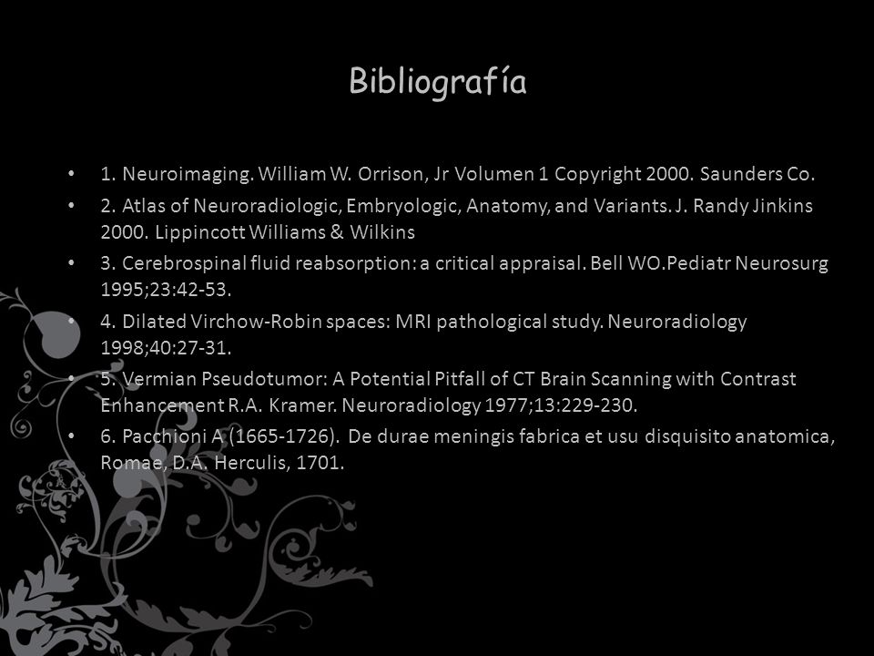 Bibliografía 1. Neuroimaging. William W. Orrison, Jr Volumen 1 Copyright Saunders Co.