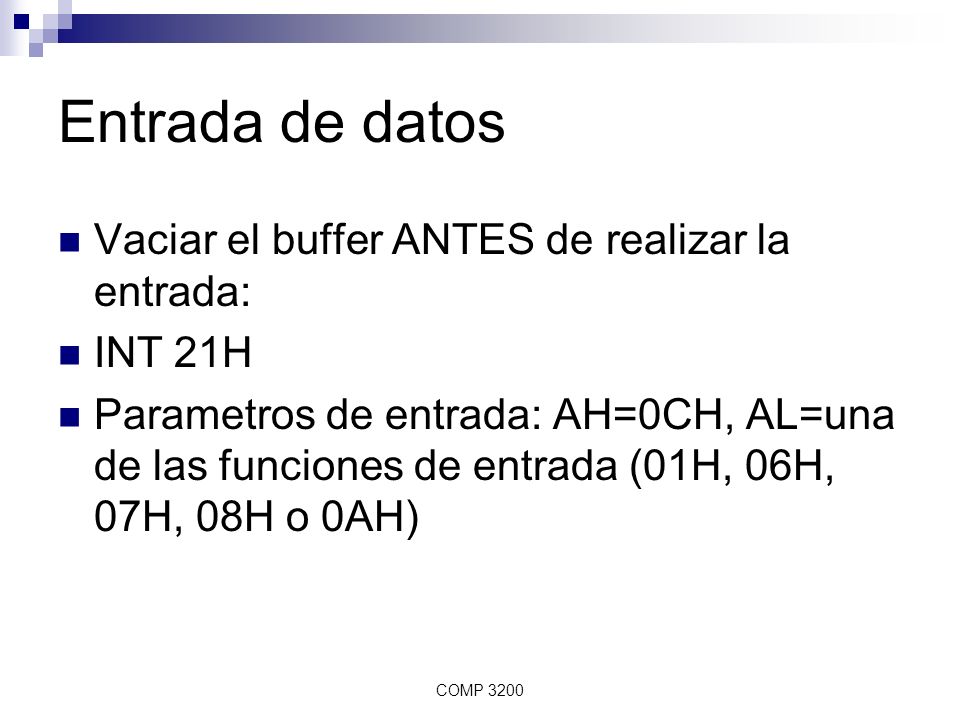 Entrada de datos Vaciar el buffer ANTES de realizar la entrada: