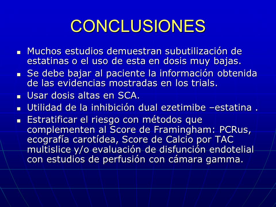 CONCLUSIONES Muchos estudios demuestran subutilización de estatinas o el uso de esta en dosis muy bajas.
