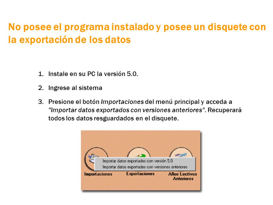No posee el programa instalado y posee un disquete con la exportación de los datos