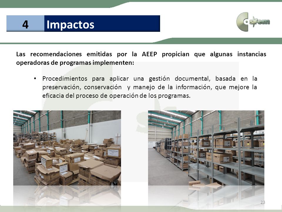 4 Impactos. Las recomendaciones emitidas por la AEEP propician que algunas instancias operadoras de programas implementen:
