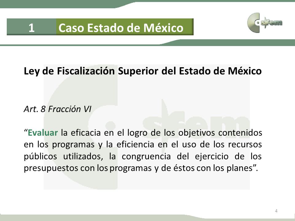 1 Caso Estado de México. Ley de Fiscalización Superior del Estado de México. Art. 8 Fracción VI.