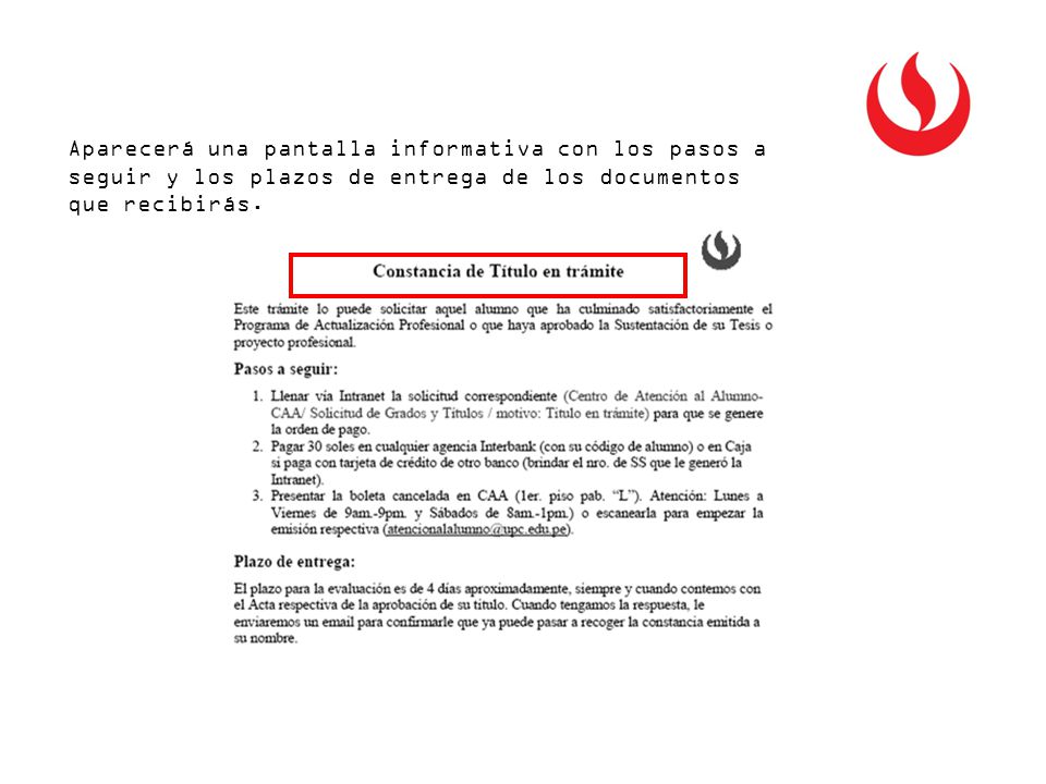 Aparecerá una pantalla informativa con los pasos a seguir y los plazos de entrega de los documentos que recibirás.