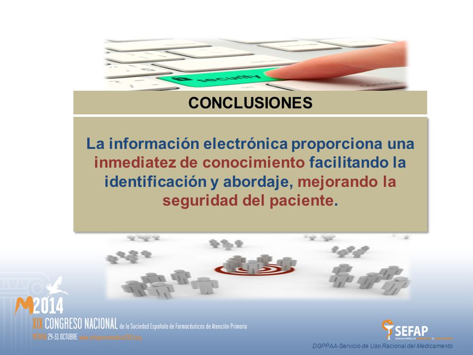 La información electrónica proporciona una inmediatez de conocimiento facilitando la identificación y abordaje, mejorando la seguridad del paciente.