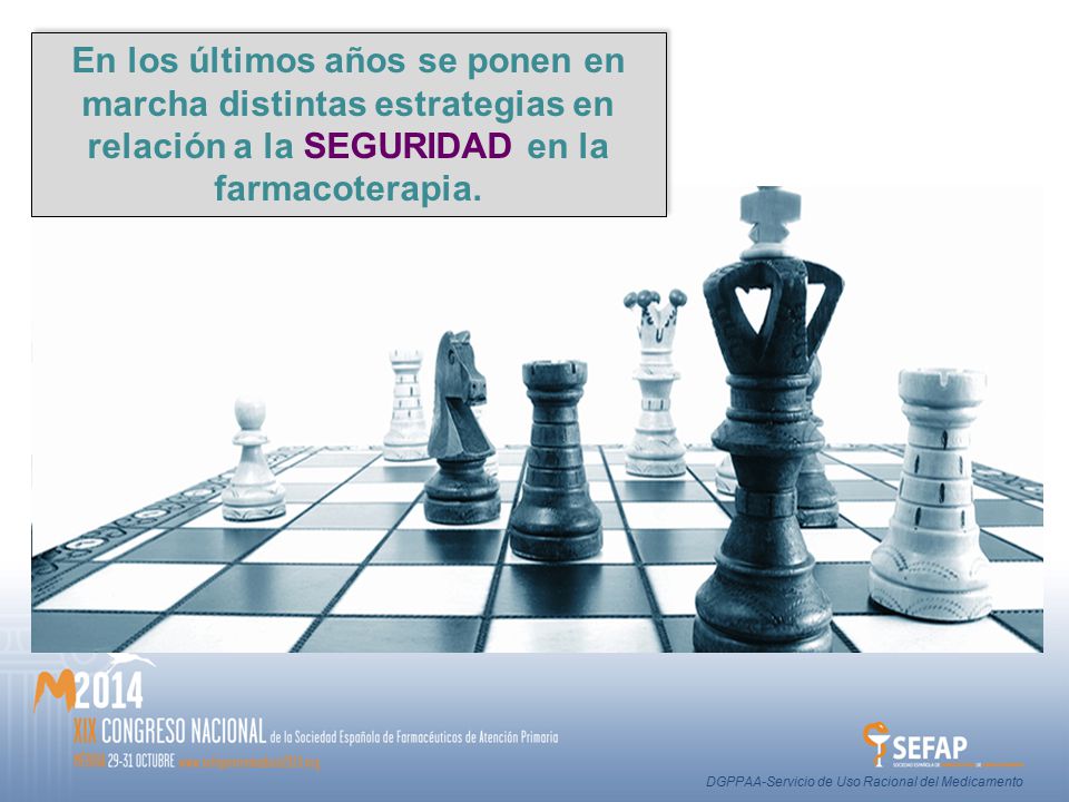 En los últimos años se ponen en marcha distintas estrategias en relación a la SEGURIDAD en la farmacoterapia.