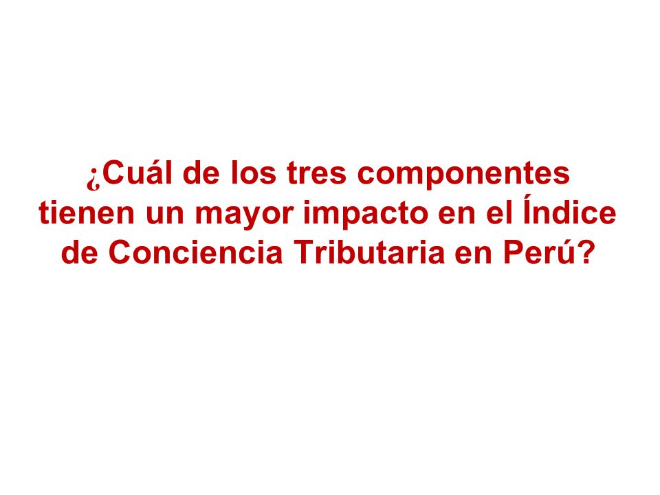 ¿Cuál de los tres componentes tienen un mayor impacto en el Índice de Conciencia Tributaria en Perú