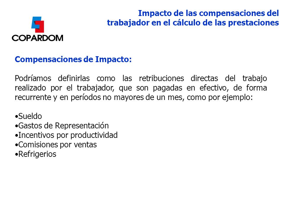 Impacto de las compensaciones del trabajador en el cálculo de las prestaciones