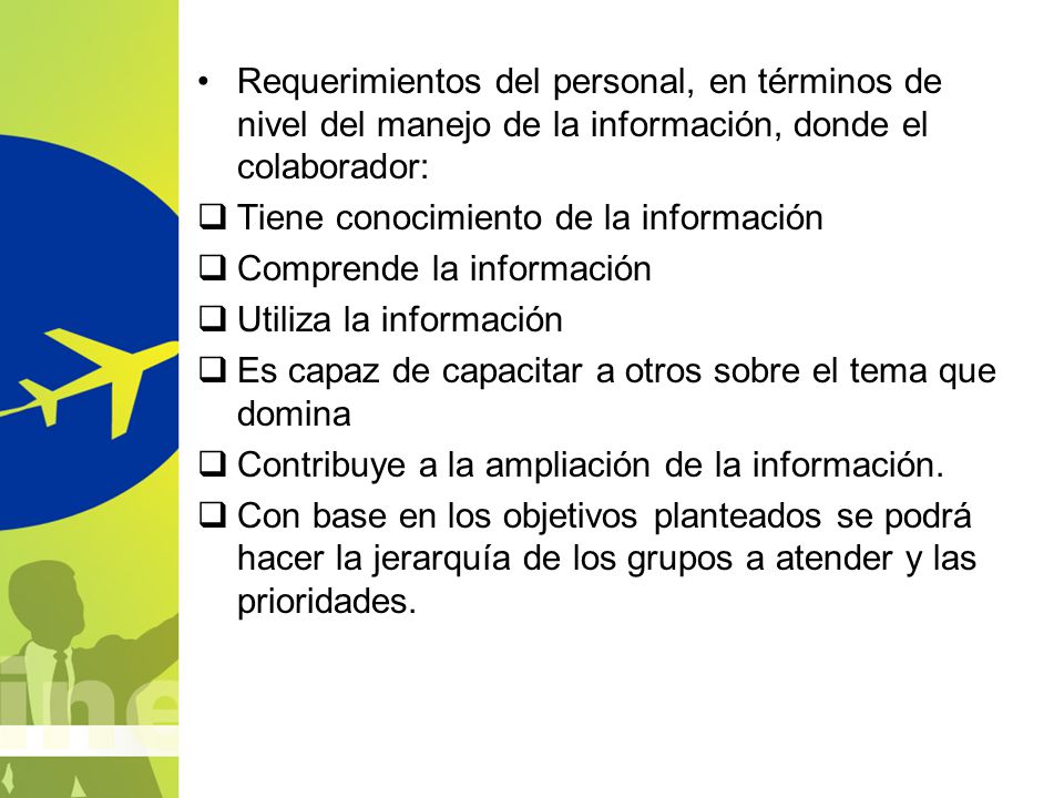 Requerimientos del personal, en términos de nivel del manejo de la información, donde el colaborador: