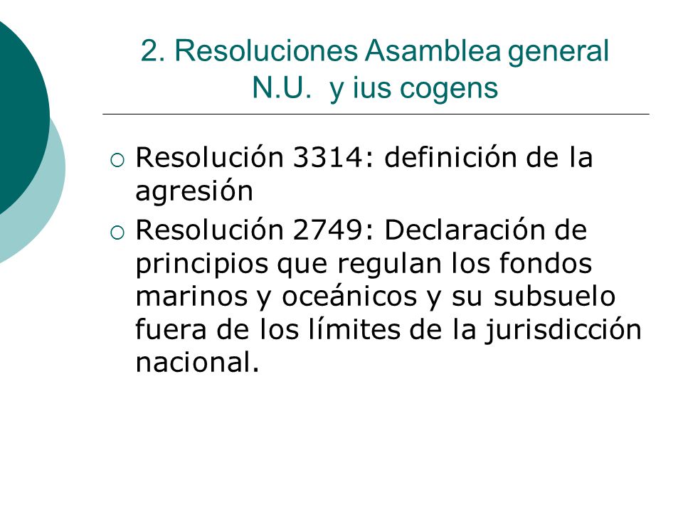 2. Resoluciones Asamblea general N.U. y ius cogens