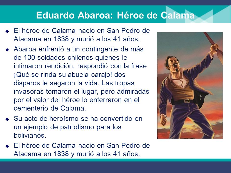 Eduardo Abaroa: Héroe de Calama