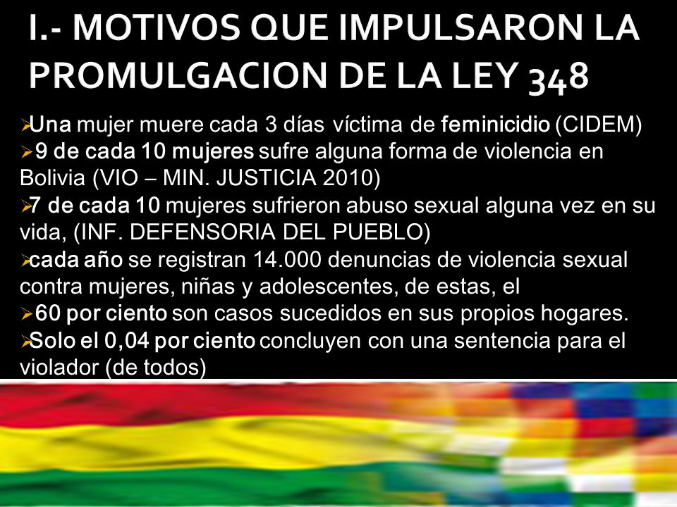 I.- MOTIVOS QUE IMPULSARON LA PROMULGACION DE LA LEY 348