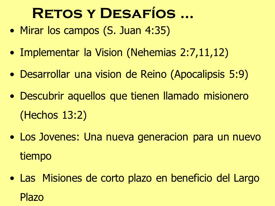 Retos y Desafíos ... Mirar los campos (S. Juan 4:35)