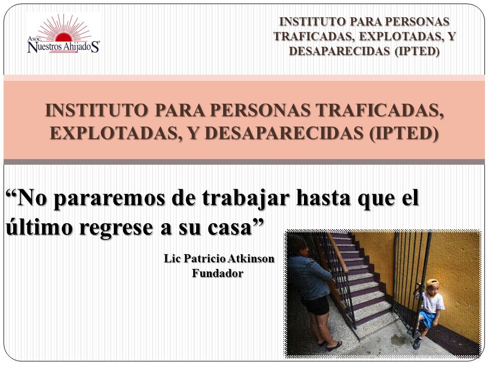 No pararemos de trabajar hasta que el último regrese a su casa