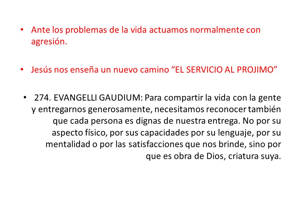 Ante los problemas de la vida actuamos normalmente con agresión.
