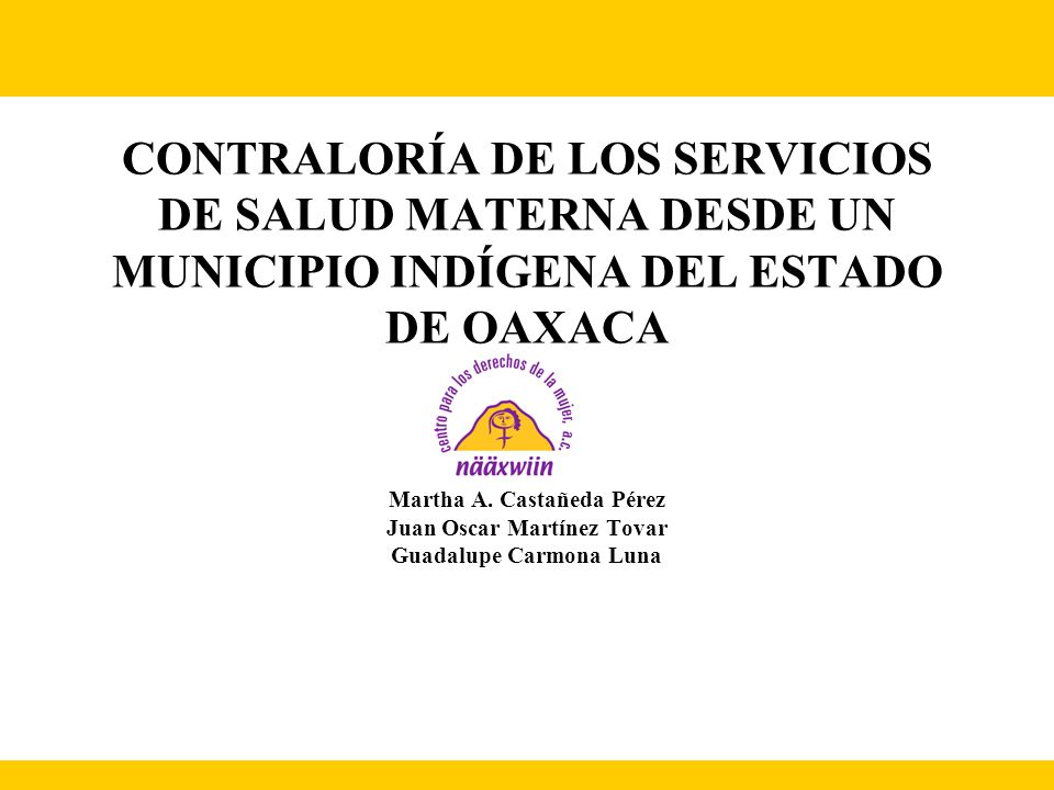 CONTRALORÍA DE LOS SERVICIOS DE SALUD MATERNA DESDE UN MUNICIPIO INDÍGENA DEL ESTADO DE OAXACA