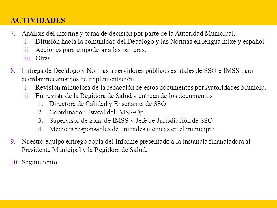 ACTIVIDADES Análisis del informe y toma de decisión por parte de la Autoridad Municipal.