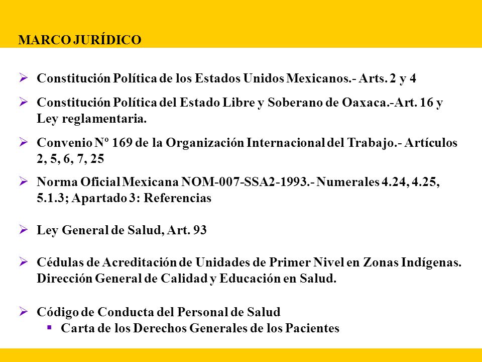 MARCO JURÍDICO Constitución Política de los Estados Unidos Mexicanos.- Arts. 2 y 4.