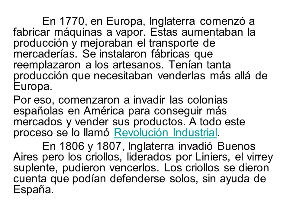 En 1770, en Europa, Inglaterra comenzó a fabricar máquinas a vapor