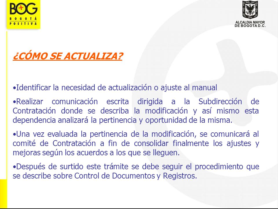 ¿CÓMO SE ACTUALIZA Identificar la necesidad de actualización o ajuste al manual.