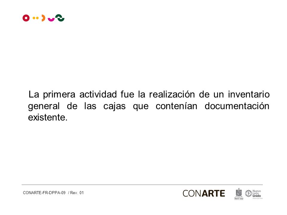 CONARTE La primera actividad fue la realización de un inventario general de las cajas que contenían documentación existente.