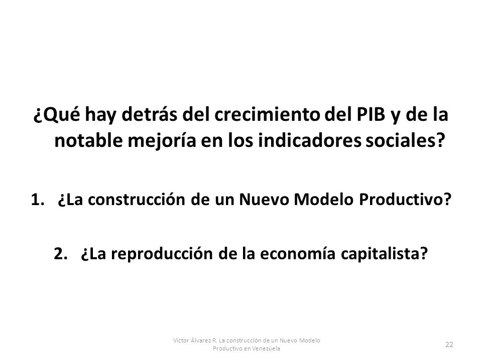 ¿Qué hay detrás del crecimiento del PIB y de la notable mejoría en los indicadores sociales