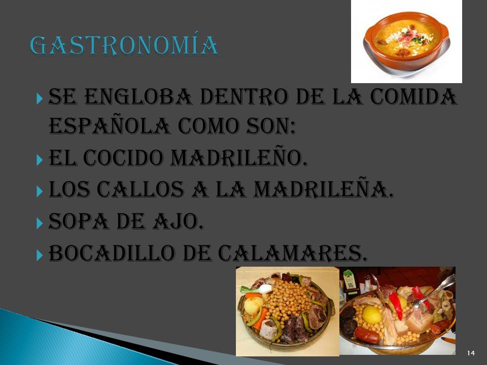 gastronomía Se engloba dentro de la comida española como son: