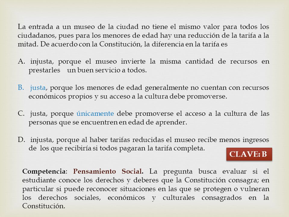 La entrada a un museo de la ciudad no tiene el mismo valor para todos los ciudadanos, pues para los menores de edad hay una reducción de la tarifa a la mitad. De acuerdo con la Constitución, la diferencia en la tarifa es
