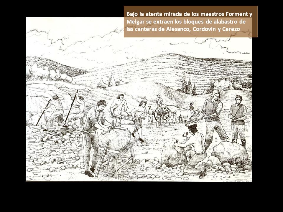 Bajo la atenta mirada de los maestros Forment y Melgar se extraen los bloques de alabastro de las canteras de Alesanco, Cordovín y Cerezo