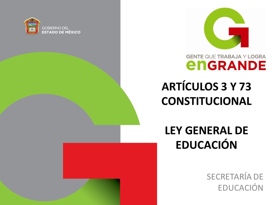 ARTÍCULOS 3 Y 73 CONSTITUCIONAL LEY GENERAL DE EDUCACIÓN