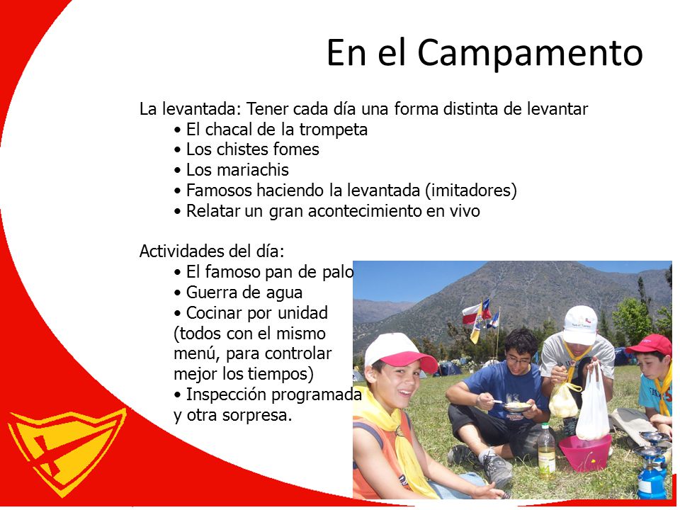 En el Campamento La levantada: Tener cada día una forma distinta de levantar. • El chacal de la trompeta.