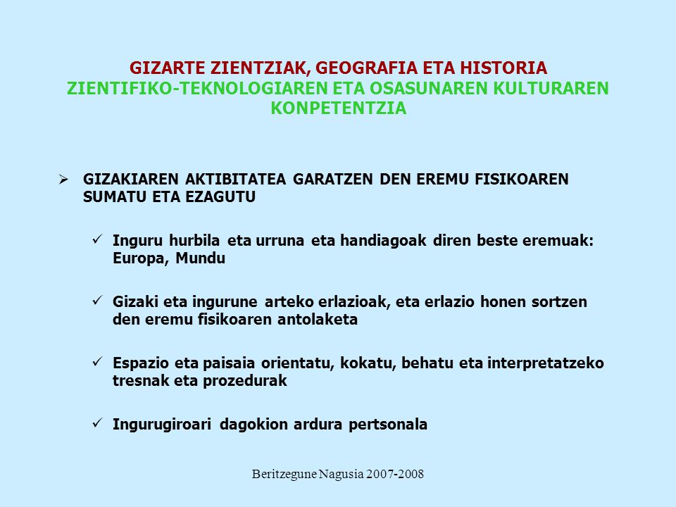 GIZARTE ZIENTZIAK, GEOGRAFIA ETA HISTORIA ZIENTIFIKO-TEKNOLOGIAREN ETA OSASUNAREN KULTURAREN KONPETENTZIA