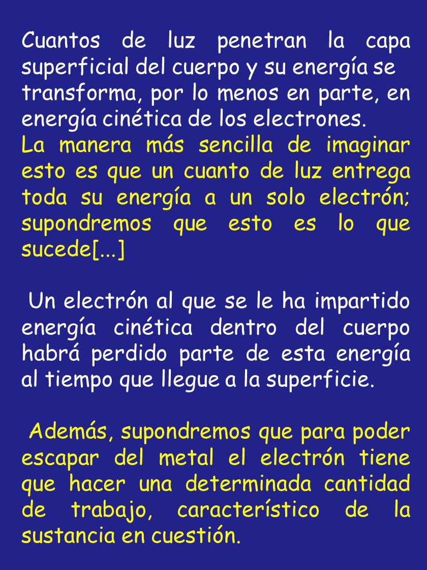 Cuantos de luz penetran la capa superficial del cuerpo y su energía se