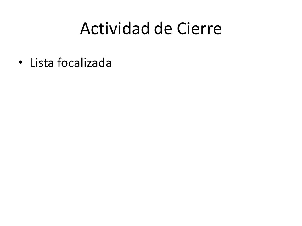 Actividad de Cierre Lista focalizada